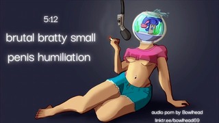 Audio : Humiliation extrême du petit pénis de Bratty