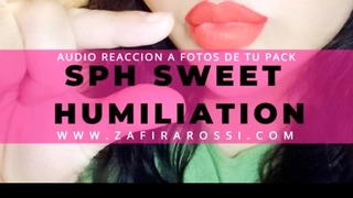Reazione audio completa alla femminilizzazione delle foto del tuo pacchetto SPH Sweet Humiliation With Zafira Rossi