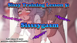Sissy Training Lesson 5: Sissygasm