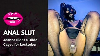 Sissy Slut Joanna Rides a Dilco in Chastity during Locktober