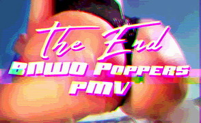 The End – BNWO Poppers PMV