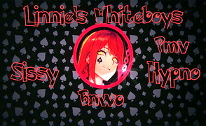 Linnie’s Whiteboys PMV – Sissy BNWO Hypno