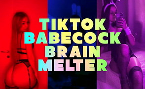 TikTok Babecock Brain Melter