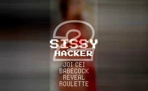 Sissy Hacker Part 2 – JOI CEI Babecock Reveal Roulette