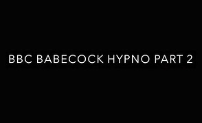 BBC Babecock Hypno Part 2