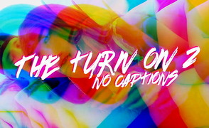 The Turn On 2 – No Captions