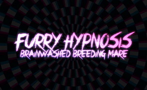 Furry Hypnosis – Brainwashed Breeding Mare