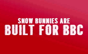 Snow Bunnies Are Built For BBC – PMV