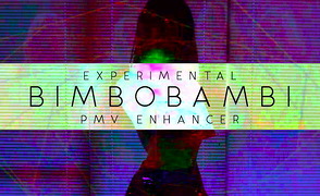 Experimental Bimbo Bambi PMV Enhancer