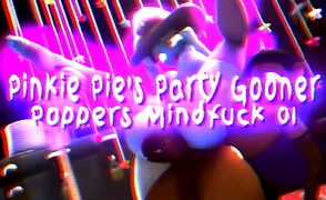 Pinkie Pies Party Gooner Poppers Mindfuck 01