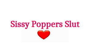 Sissy Poppers Slut