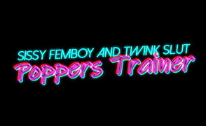 Sissy Femboy And Twink Slut Poppers Trainer