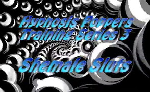 Hypnosis Poppers Training Series –  03 – Shemale Sluts