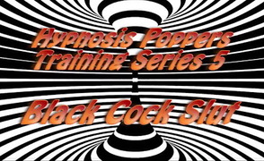 Black Cock Slut – Hypnosis Poppers Training Series 5