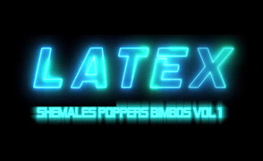 Latex Shemales Poppers Bimbos – Vol 1
