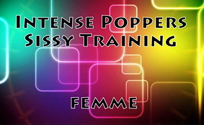 Intense Poppers Sissy Training – Femme
