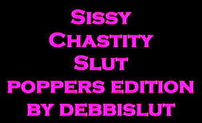 Sissy Chastity Slut Poppers Hypno