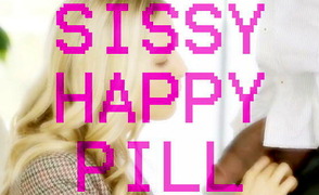 Sissy Happy Pill – Big Black Cock