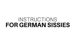 Instructions For German Sissies