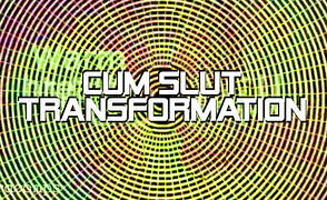 Cum Slut Transformation