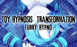 Toy Hypnosis Transformation – Furry Hypno