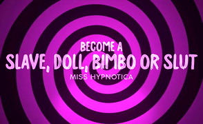 Become A Slave, Doll, Bimbo Or Slut