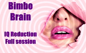 Bimbo Brain – IQ reduction Erotic hypnosis – Full session