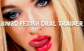 Bimbo Fetish Oral Trainer