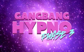 Gangbang Hypno Phase 3