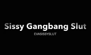 Sissy Gangbang Slut