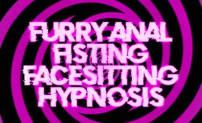 Furry Anal Fisting Facesitting Hypnosis – WIP