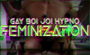 Gay Boi Joi Hypno Feminization
