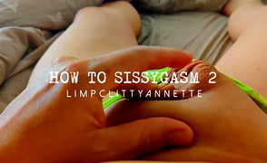 How To Sissygasm 2