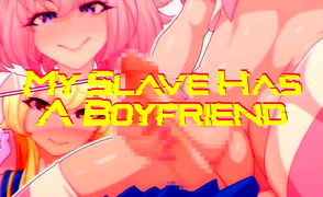 My Slave Has A Boyfriend