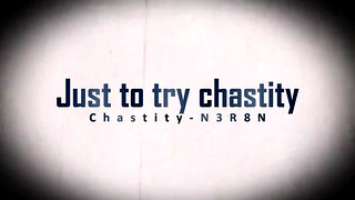 Just To Try Chastity