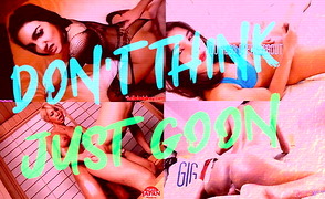 Dont Think – Just Goon