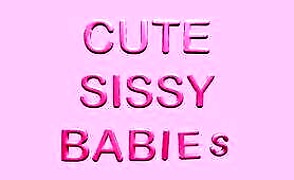 Cute Sissy Babies – ABDL