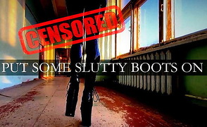 Put Some Slutty Boots On – Censored