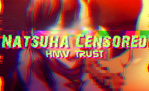 Natsuha Censored – HMV – Trust