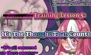 Censored Training Lesson 5 – Its The Thought That Counts