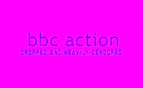 Cropped And Heavily Censored BBC Action