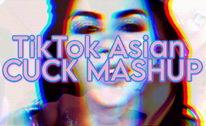 TikTok Asian Cuck Mashup