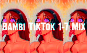 Bambi TikTok 1-7 Mix
