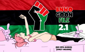 BNWO Goon File 2.1 – No Humiliation Audio – Only Moans