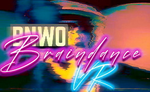 BNWO Braindance – VR