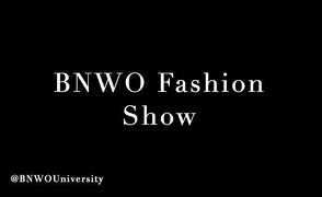 BNWO Fashion Show – BNWO University