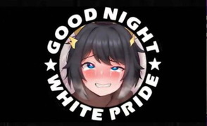 Good Night White Pride –  BNWO PMV