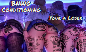 BNWO Conditioning – Youre A Loser