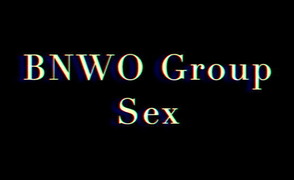 BNWO Group Sex