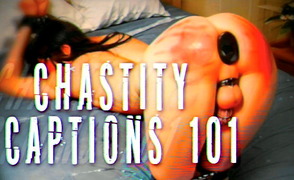 Chastity Captions 101
